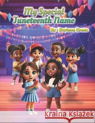 My Special Juneteenth Name Darlene Green 9781960179395