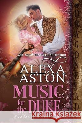 Music for the Duke Alexa Aston 9781960184214