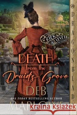 Death from the Druid's Grove Deb Marlowe   9781960184542 Dragonblade Publishing, Inc.