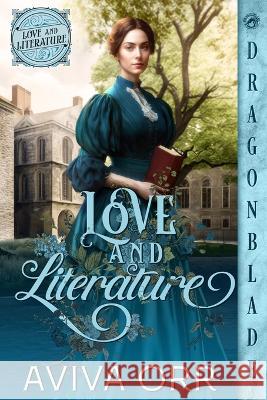 Love and Literature Aviva Orr 9781960184603