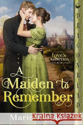 A Maiden to Remember Marie Higgins 9781960184641