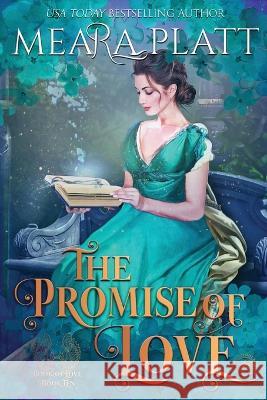 The Promise of Love Meara Platt   9781960184979 Dragonblade Publishing, Inc.