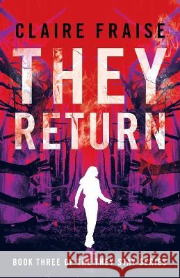 They Return Claire Fraise 9781960193001 Sabertooth Press