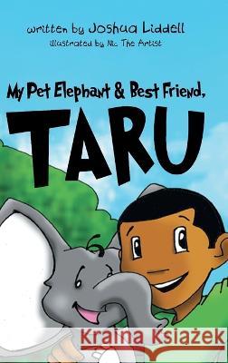 My Pet Elephant & Best Friend, Taru Joshua Liddell   9781960197771 Quantum Discovery