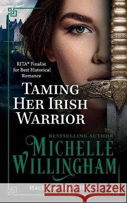 Taming Her Irish Warrior Michelle Willingham   9781960198013 Michelle Willingham