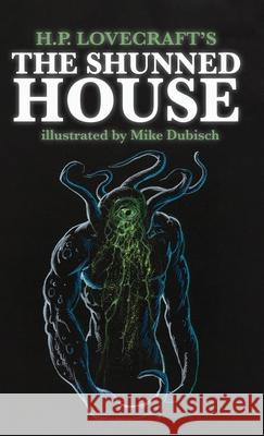 The Shunned House H. P. Lovecraft Mike Dubisch 9781960213433 Oddness