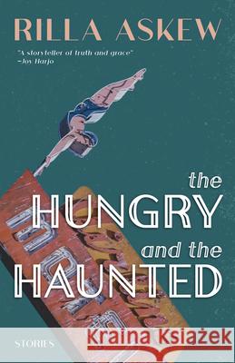 The Hungry and the Haunted Rilla Askew 9781960215178