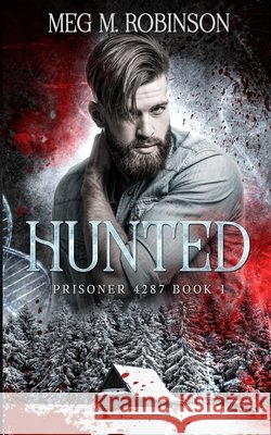 Hunted Meg M. Robinson 9781960218100 Arcane Crow Publishing