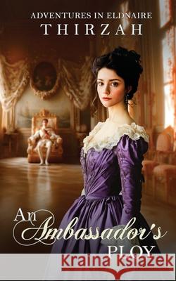 An Ambassador's Ploy Thirzah 9781960230188 Pearl