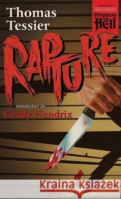 Rapture (Paperbacks from Hell) Thomas Tessier Grady Hendrix  9781960241009 Valancourt Books