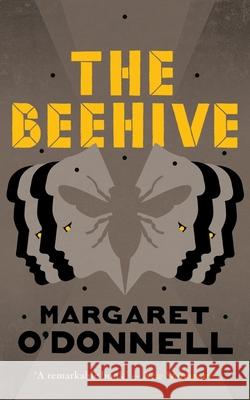 The Beehive Margaret O'Donnell 9781960241207 Valancourt Books