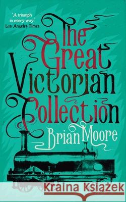The Great Victorian Collection Brian Moore 9781960241504 Valancourt Books