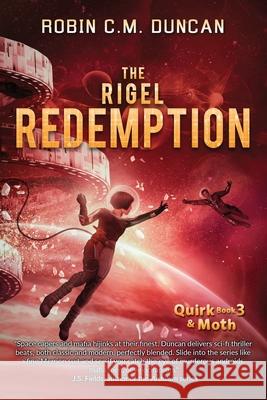 The Rigel Redemption Robin C. M. Duncan 9781960247247