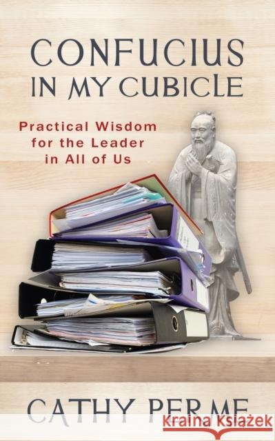 Confucius In My Cubicle Cathy Perme 9781960250391 Wisdom Editions