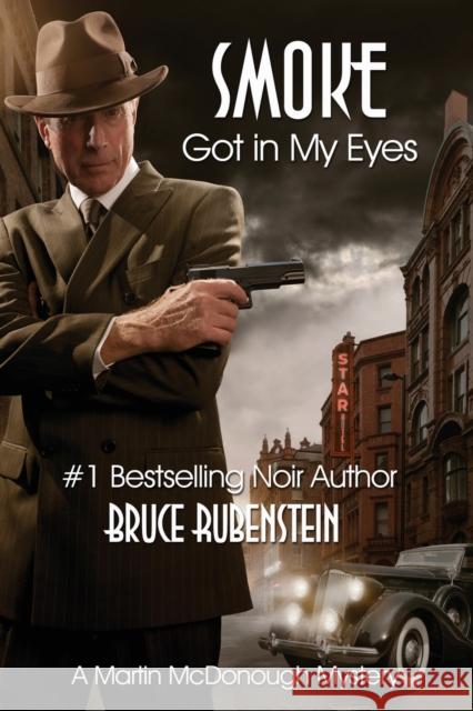 Smoke Got In My Eyes Bruce Rubenstein 9781960250568