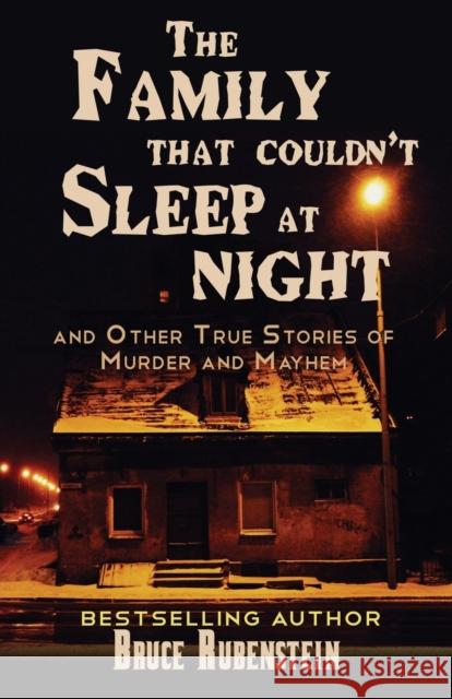 The Family That Couldn't Sleep At Night Bruce Rubenstein   9781960250575 Calumet Editions