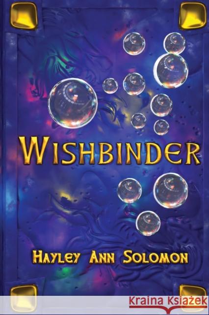 Wishbinder Hayley Ann Solomon 9781960250605 Calumet Editions