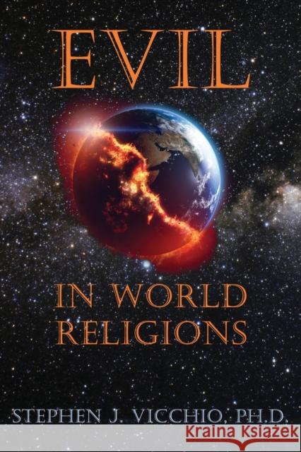 Evil In World Religions Stephen J. Vicchio 9781960250704 Wisdom Editions