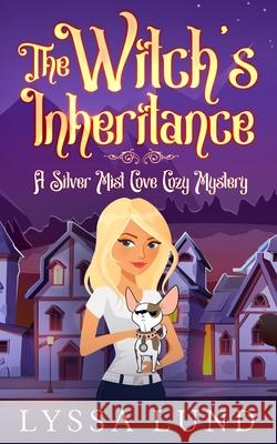 The Witch's Inheritance Lyssa Lund 9781960257352