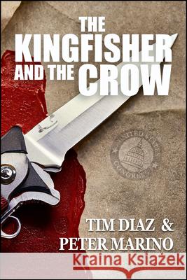 The Kingfisher and the Crow Peter Marino Tim Diaz 9781960259158 Bookpress Publishing