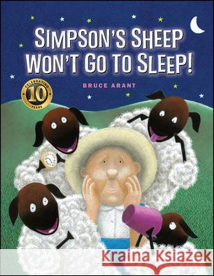 Simpson's Sheep Won't Go to Sleep: 10th Anniversary Edition Bruce Arant Bruce Arant 9781960259233 Launch 39 Books