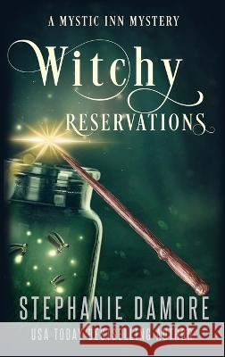 Witchy Reservations: A Paranormal Cozy Mystery Stephanie Damore 9781960264107 Pink Sapphire Press