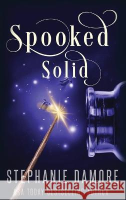 Spooked Solid: A Paranormal Cozy Mystery Stephanie Damore 9781960264138 Pink Sapphire Press