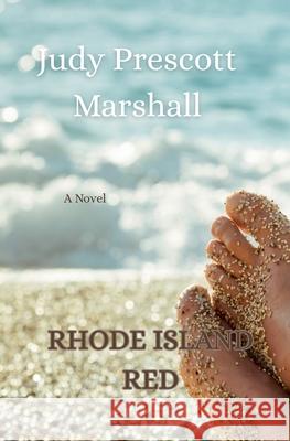 Rhode Island Red Judy Prescott Marshall 9781960278180