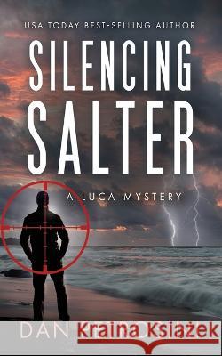 Silencing Salter Dan Petrosini 9781960286093 Dan Petrosini