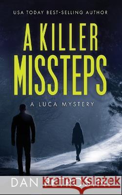 A Killer Missteps Dan Petrosini   9781960286208 Dan Petrosini