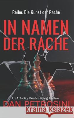 Im Namen der Rache Dan Petrosini 9781960286574 Dan Petrosini
