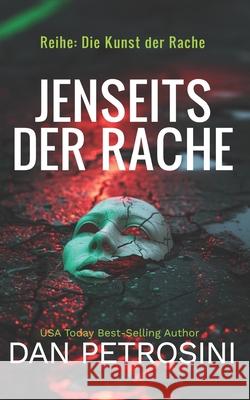 Jenseits Der Rache Dan Petrosini 9781960286611 Dan Petrosini