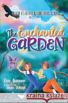 The Enchanted Garden Erin Greneaux   9781960292025 Erin Greneaux