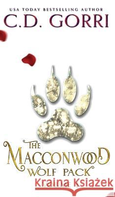 The Macconwood Wolf Pack Volume 1 C. D. Gorri 9781960294036 C.D. Gorri Books