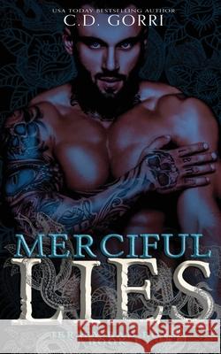 Merciful Lies C. D. Gorri 9781960294531 C.D. Gorri Books