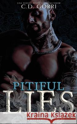 Pitiful Lies C. D. Gorri 9781960294623 C.D. Gorri Books