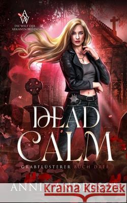 Dead Calm Annie Anderson Tanja Klement 9781960315168