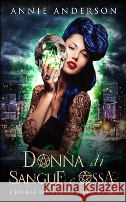 Donna di Sangue e Ossa Annie Anderson Claudia Sartori 9781960315946