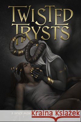 Twisted Trysts Hannah Birss Arlo Z. Graves Astra Crompton 9781960322272