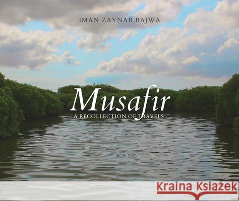 Musafir Iman Bajwa 9781960323033 Shaherazad Shelves