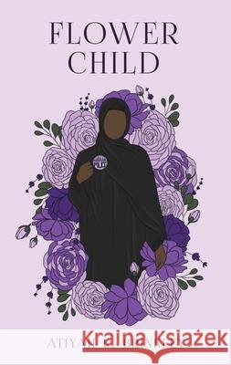 Flower Child Atiyah K. Brinkley Heather Omari 9781960323132 Shaherazad Shelves