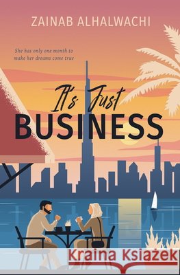 It's Just Business Zainab Alhalwachi 9781960323316