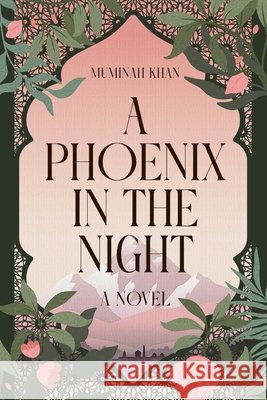 A Phoenix in the Night Khan, Muminah 9781960323606 Shaherazad Shelves