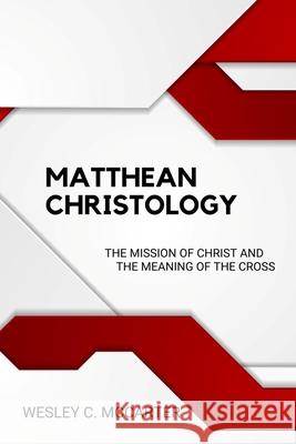 Matthean Christology Wesley C. McCarter 9781960326843 Parson's Porch