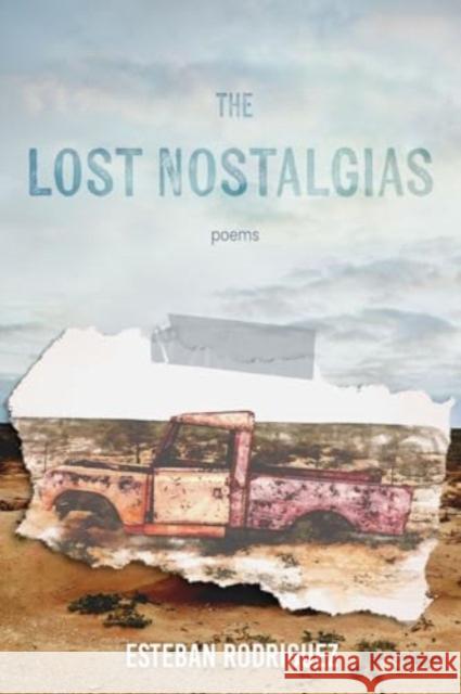 The Lost Nostalgias Esteban Rodriguez 9781960327116