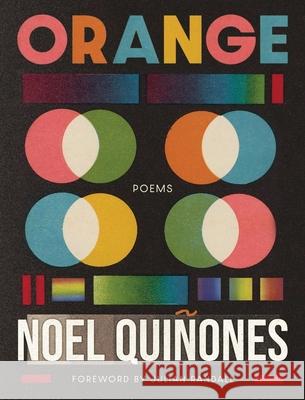 Orange Noel Qui?ones Eduardo C. Corral 9781960327208 CavanKerry Press