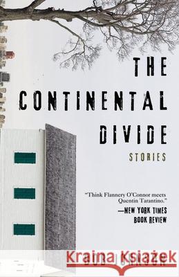 The Continental Divide: Stories Bob Johnson 9781960329646 Cornerstone Press