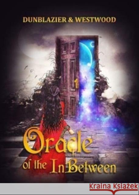 Oracle of the InBetween: 48 Cards + Guidebook Tracee Dunblazier 9781960345011 GoTracee Publishing