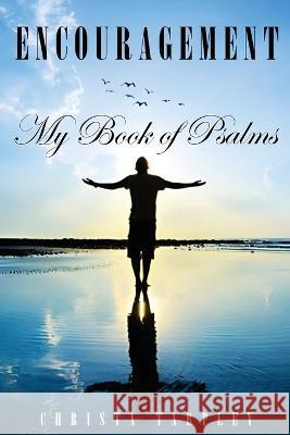 Encouragement: My Book of Psalms Christa Tarpley 9781960362001