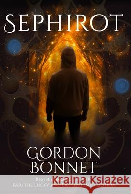 Sephirot Gordon Bonnet 9781960370013 Gordon Bonnet, Author